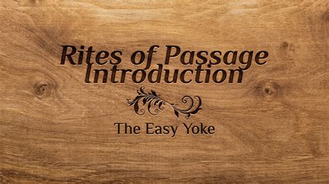 The Easy Yoke Episode Rites Of Passage Introduction Youtube