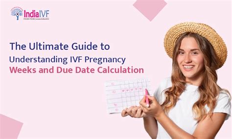 Ultimate Guide to Understanding IVF Pregnancy Weeks and Due Date ...