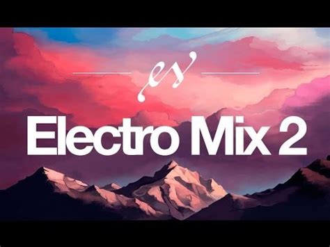 Electro Mix #2 | Music to Help Study/Work/Code - YouTube