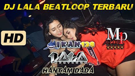 DJ LALA BEATLOOP MP CLUB TERBARU 12 DESEMBER 2023 Djviral Dj