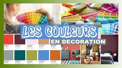 Deco L Usage Et La Signification Des Couleurs En D Coration Youtube