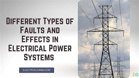 Types Of Faults And Effects In Electrical Power Systems