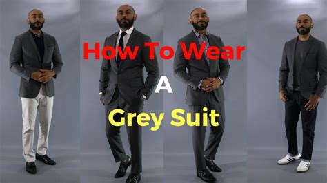 How To Wear A Grey Suit 1 Suit 4 Looks How To Style A Grey Suit Youtube