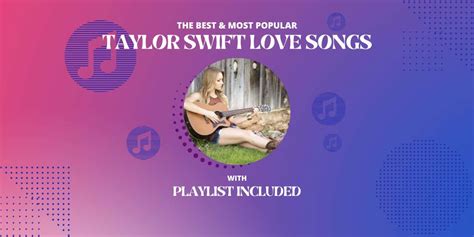 Top 15 Taylor Swift Love Song