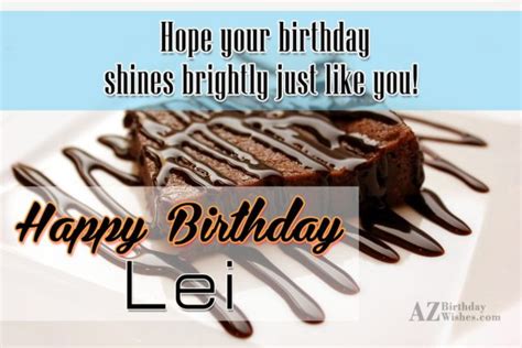 Happy Birthday Lei - AZBirthdayWishes.com