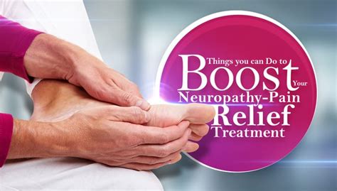 Things You Can Do to Boost Your Neuropathy-Pain Relief Treatment ...