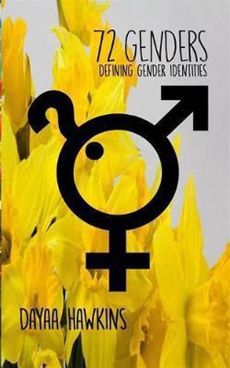 72 Genders Defining Gender Identities Dayaa Hawkins 9781730757389