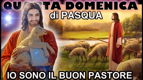 Quarta Domenica Di Pasqua Ges Il Buon Pastore Youtube