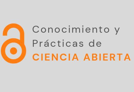 Conocimiento y Prácticas de Ciencia Abierta JC