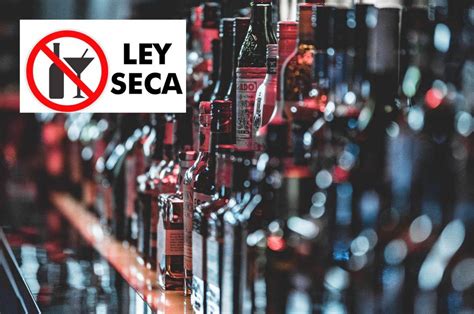 Habr Ley Seca En Estos Lugares El Y De Septiembre