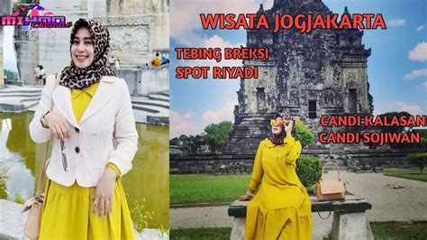 WISATA KOTA JOGJAKARTA TEBING BREKSI CANDI SOJIWAN CANDI