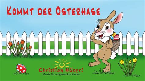 Kommt Der Osterhase Christian H Ser Christianh Ser Kinderlieder