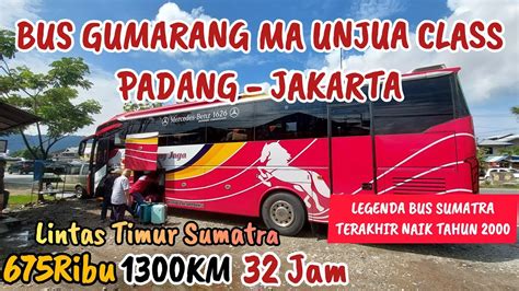 TRIP PADANG JAKARTA BUS GUMARANG JAYA MAUNJUA CLASS LINTAS TIMUR