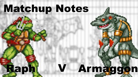 Matchup Notes Raph V Armaggon Teenage Mutant Ninja Turtles Tournament