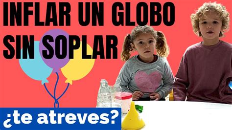 Como Inflar Un Globo Con Bicarbonato De Sodio Y Vinagre Experimentos