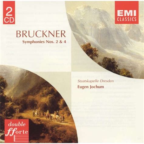 Symphonies Nos 2 And 4 Eugen Jochum Staatskapelle Dresden By Bruckner