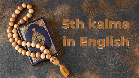 Understanding The 5th Kalma In English: Significance, Meaning, And ...