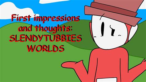 First Thoughts And Impressions Slendytubbies Worlds Youtube