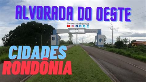 12 Cidades de Rondônia Alvorada do Oeste YouTube