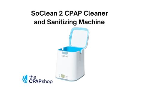 SoClean 2 CPAP Cleaner and Sanitizing Machine Review - The CPAP Shop