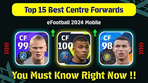 Top 15 Best Centre Forwards CF In EFootball 2024 Mobile Best CF