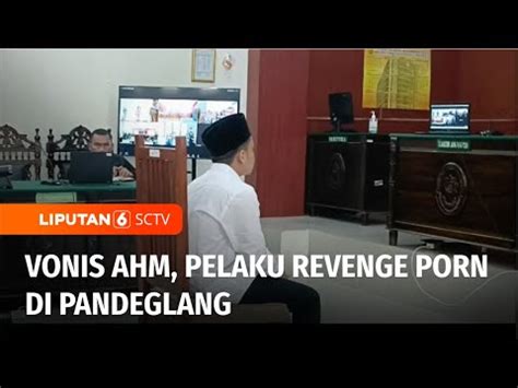 AHM Pelaku Revenge Porn Di Pandeglang Divonis Tahun Penjara Dan Denda