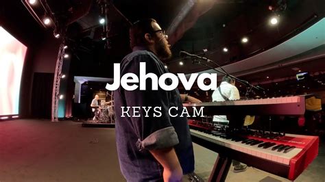 Jehova Elevation Worship Keys Cam In Ear Mix Youtube