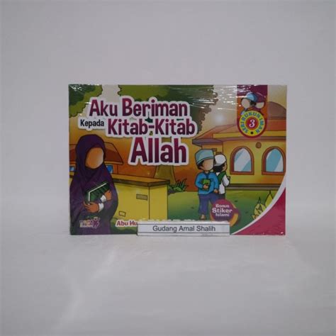 Buku Seri Rukun Iman Aku Beriman Kepada Kitab Kitab Allah Lazada