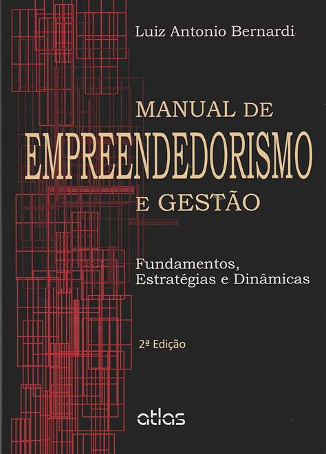 Manual De Empreendedorismo E Gestão Fundamentos Estratégias E