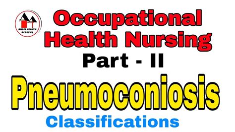 Pneumoconiosis And Its Classification Simplified Occupational Health Nursing Chn Youtube