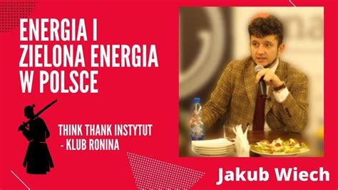 Red Jakub Wiech Energia I Zielona Energia W Polsce YouTube