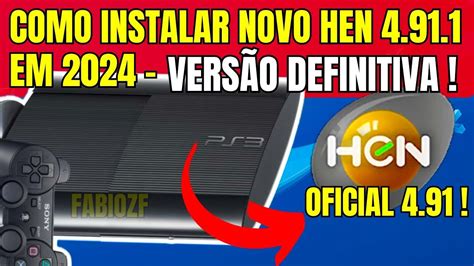 COMO INSTALAR O HEN 4 91 OFICIAL TODOS PS3 2024 YouTube