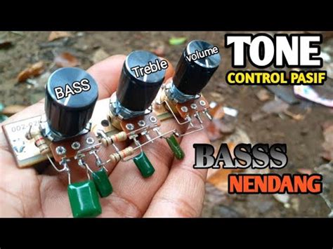 Cara Membuat Tone Control Pasif Sederhana Youtube