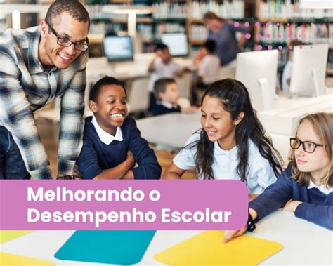 Psicopedagogia Melhorando O Desempenho Escolar Psicologa