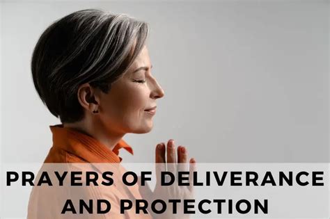 21 Powerful Prayers Of Deliverance And Protection Strength In Prayer