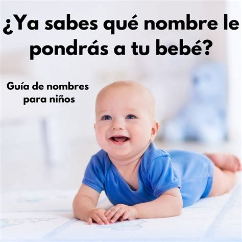 Nombres De Niños ¿cómo Se Llamará Mi Bebé