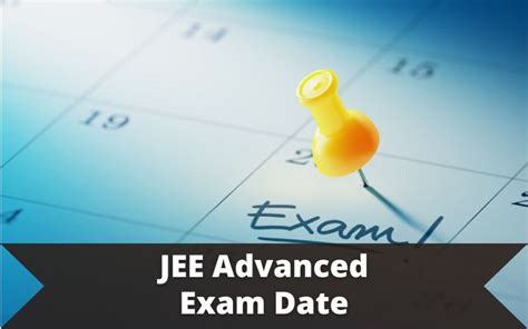 Jee Advanced Exam Date Exam Around May