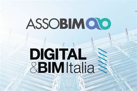 ASSOBIM Presente A Digital Bim Italia Infoimpianti