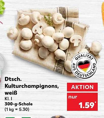 Dtsch Kulturchampignons Wei Angebot Bei Kaufland