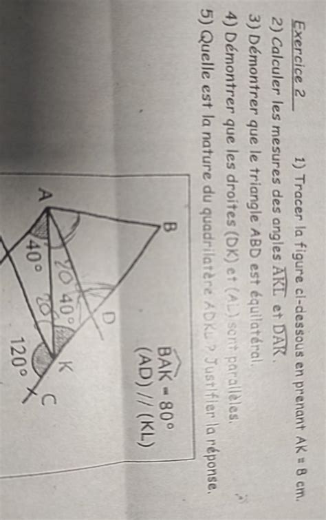 Exercice 2 2 Calculer les mesures des angles AKL et DAK 3 Démontrer