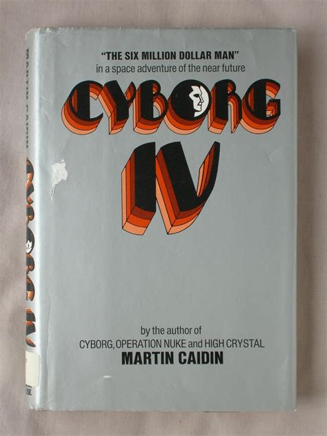 Cyborg IV By Caidin Martin Good Hard Cover 1975 First Edition