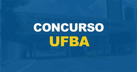 Concurso Ufba Edital Publicado Vagas Editora Solu O