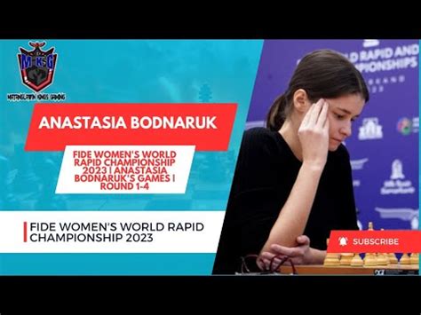 Women S World Rapid Champion Anastasia Bodnaruk S Games Round