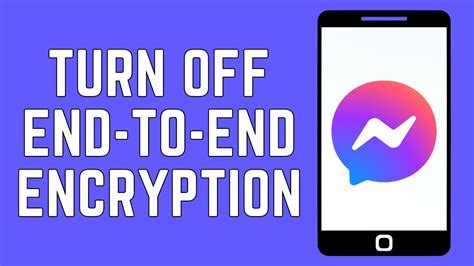 How To Remove End To End Encryption In Messenger Turn Off End To End