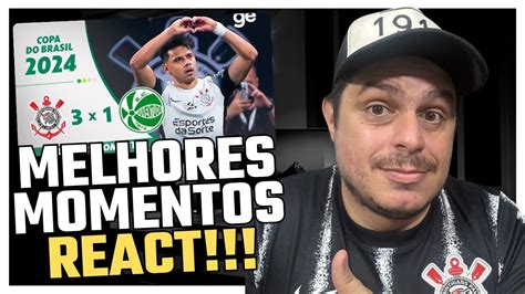 REACT CORINTHIANS 3X1 JUVENTUDE COPA DO BRASIL 2024 QUARTAS DE