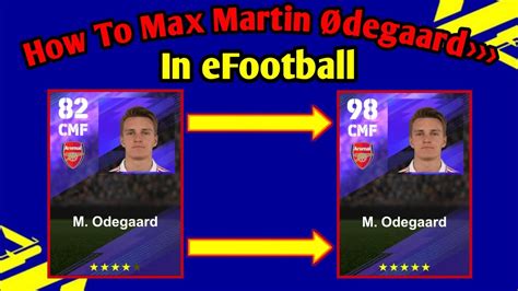 How To Train M Odegaard Max Level In EFootball How To Max M