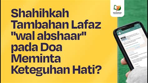 Shahihkah Tambahan Lafaz Wal Abshaar Pada Doa Meminta Keteguhan Hati