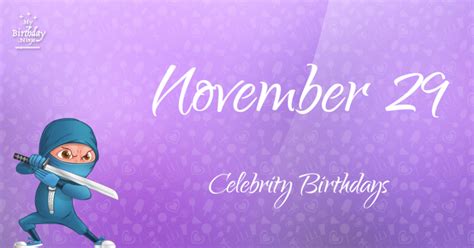 Who Shares My Birthday? Nov 29 Celebrity Birthdays No One Tells You About