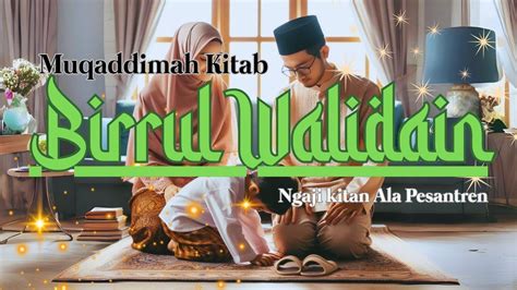 Buka Kitab Dan Memaknai Kitab Birrul Walidain Berbakti Pada Kedua