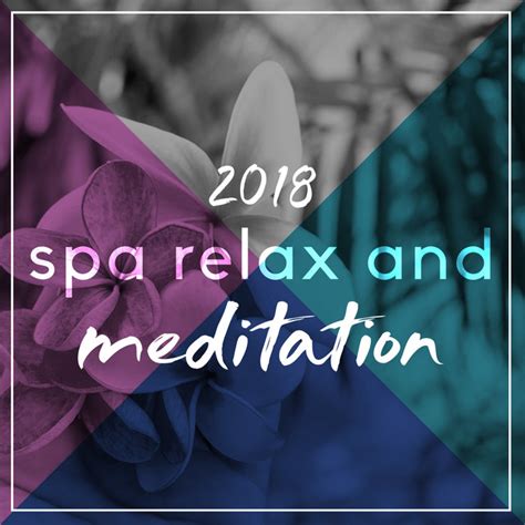 2018spa Relax And Meditation Album By Spa Relaxation And Spa Spotify